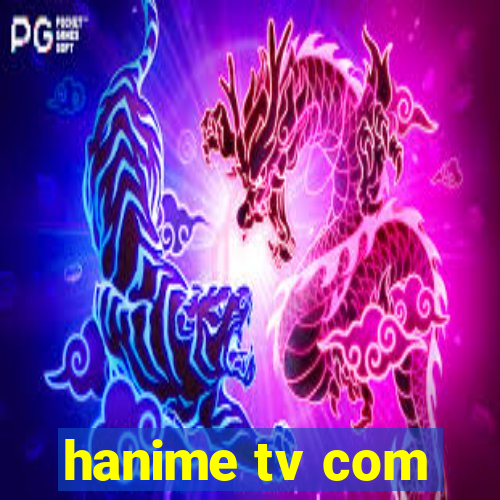 hanime tv com